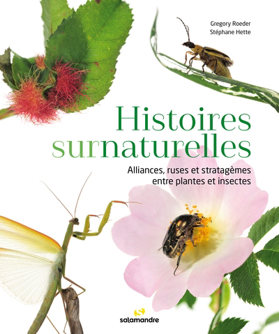 Histoires surnaturelles : alliances, ruses et stratagèmes entre plantes et insectes | Roeder, Gregory