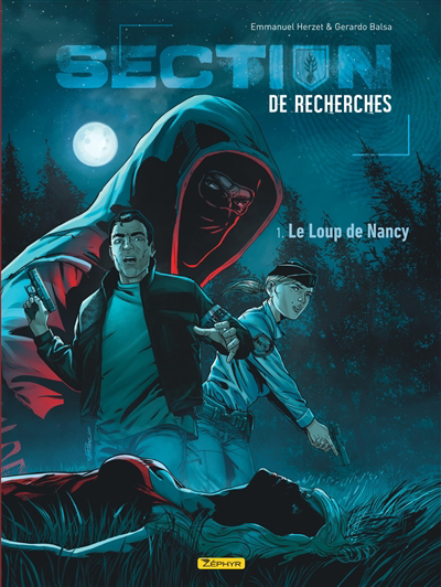 Section de recherches : gendarmerie nationale T.01 - Le loup de Nancy  | Herzet, Emmanuel
