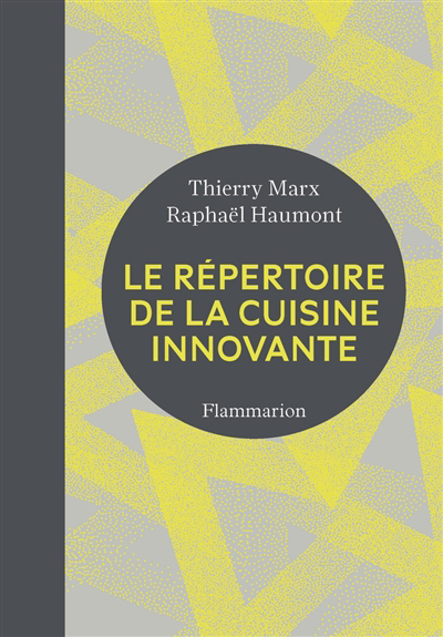 répertoire de la cuisine innovante (Le) | Marx, Thierry