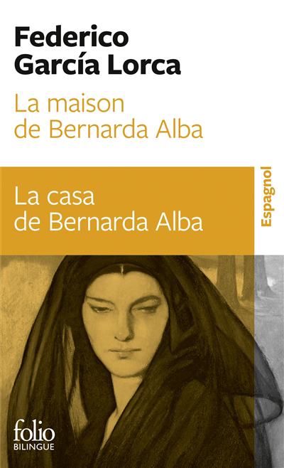 La maison de Bernarda Alba : drame de femmes dans les villages d'Espagne (édition bilingue) | Garcia Lorca, Federico