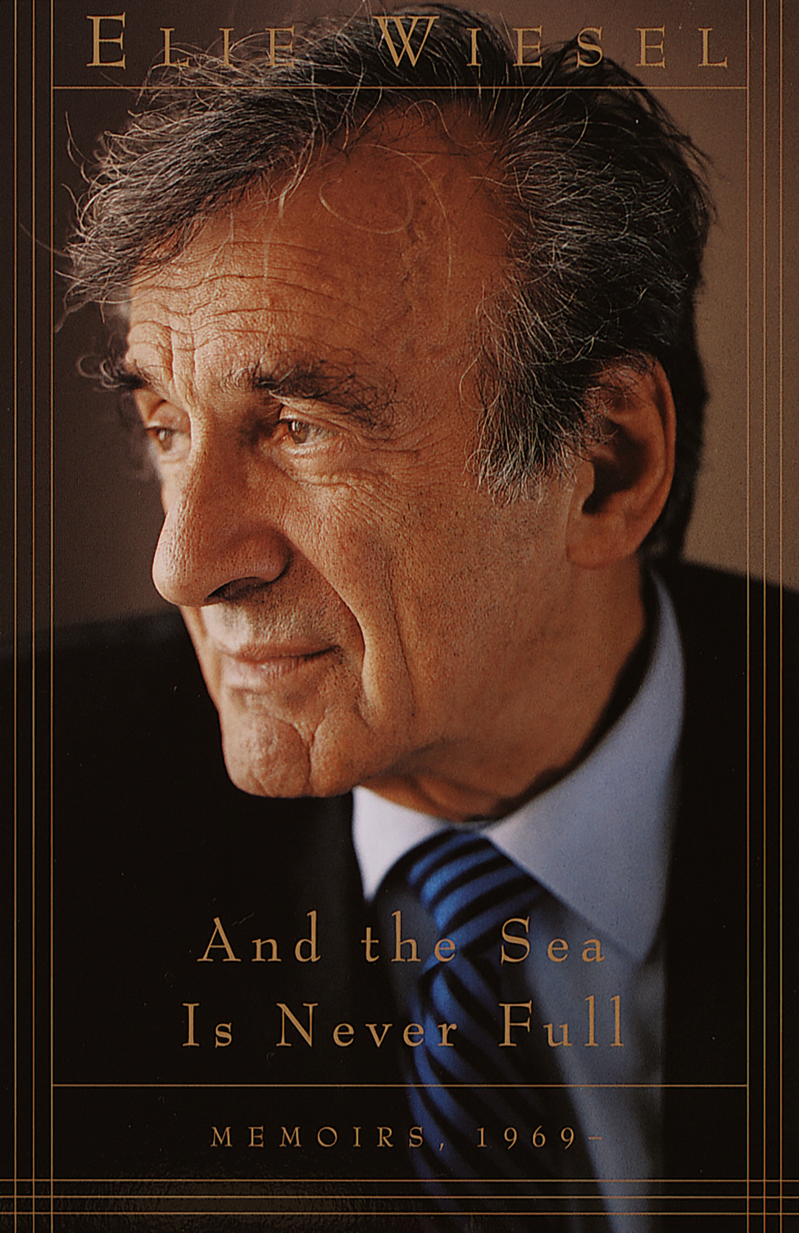 And the Sea Is Never Full : Memoirs, 1969- | Wiesel, Elie
