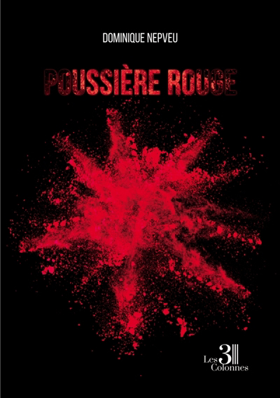 Poussière rouge | NEPVEU, Dominique
