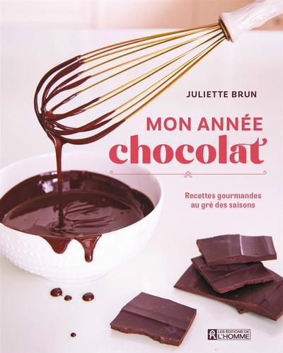 Mon année chocolat : recettes gourmandes au gré des saisons | Brun, Juliette