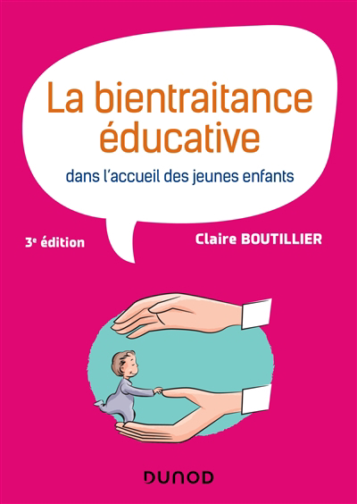 bientraitance éducative dans l'accueil des jeunes enfants (La) | Boutillier, Claire