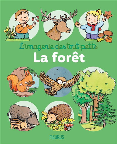 L'imagerie des tout-petits - La forêt | Bélineau, Nathalie