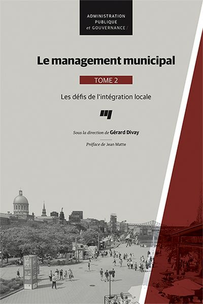 Le management municipal T.02 - Les défis de l'intégrations locale | Divay, Gérard