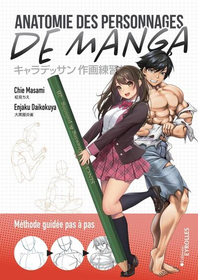 Anatomie des personnages de manga : méthode guidée pas à pas | Masami, Chie