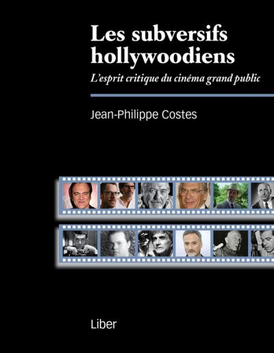 subversifs hollywoodiens : l'esprit critique du cinéma grand public (Les) | Costes, Jean-Philippe