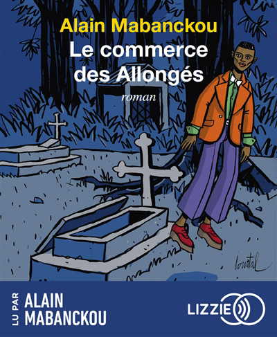 AUDIO- Le commerce des Allongés (CD) | Mabanckou, Alain