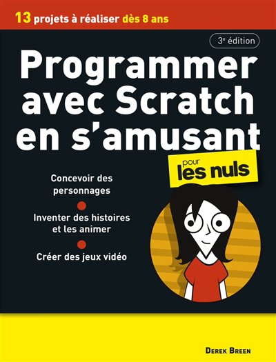 Programmer avec Scratch en s'amusant pour les nuls : 13 projets à réaliser dès 8 ans | Breen, Derek