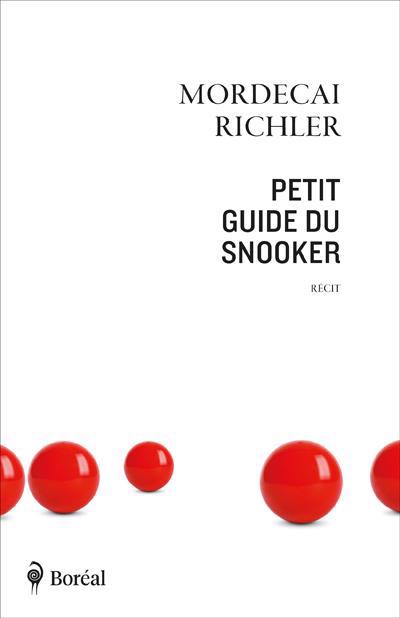 Petit guide du snooker | Richler, Mordecai