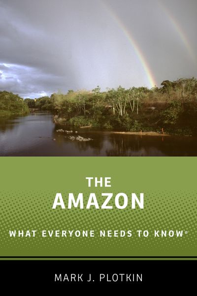 The Amazon : What Everyone Needs to KnowRG | 