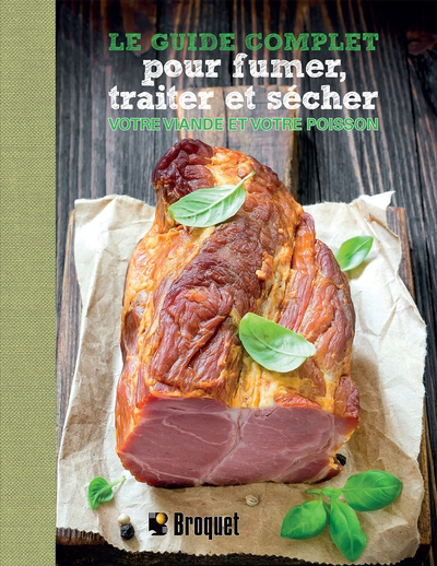 guide complet pour fumer, traiter et sécher votre viande et votre poisson (Le) | Turan, Turan T.