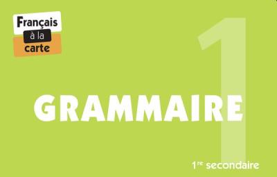 Grammaire - 1re secondaire | Michaud, Stéphanie