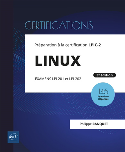 Linux, préparation à la certification LPIC-2 : examens LPI 201 et LPI 202, 146 questions réponses | Banquet, Philippe