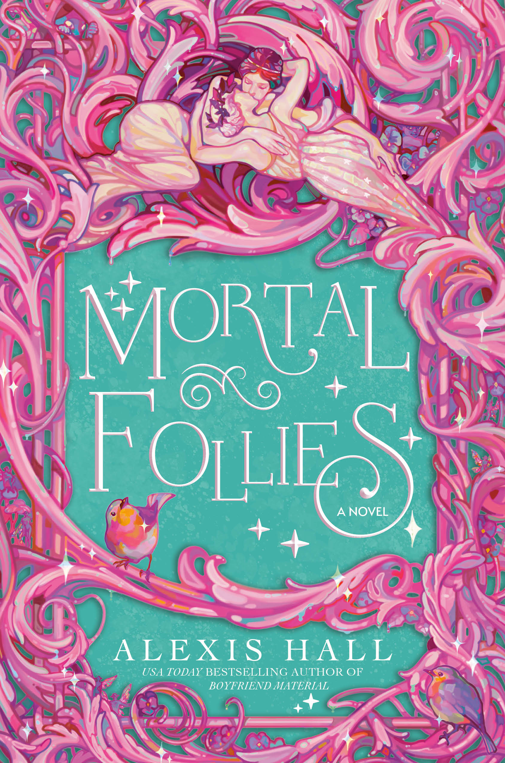 Mortal Follies : A Novel | Hall, Alexis