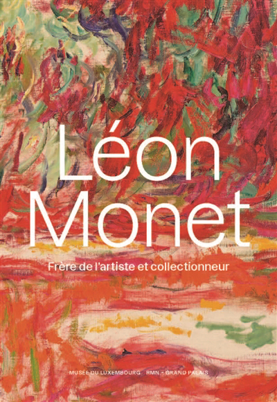 Léon Monet, frère de l'artiste et collectionneur | Lefebvre, Géraldine