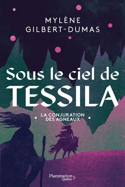 Sous le ciel de Tessila T.02 - conjuration des agneaux (La) | Gilbert-Dumas, Mylène