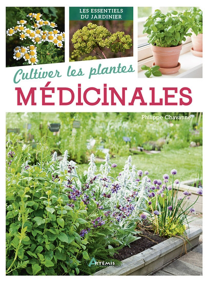Cultiver les plantes médicinales | Chavanne, Philippe