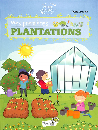 Mes premières plantations | Aubert, Irena