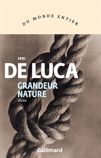 Grandeur nature : récits | De Luca, Erri