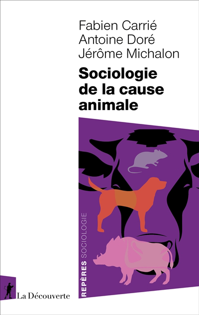 Sociologie de la cause animale | Carrié, Fabien