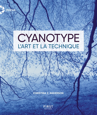 Cyanotype : l'art et la technique | Anderson, Christina Z.