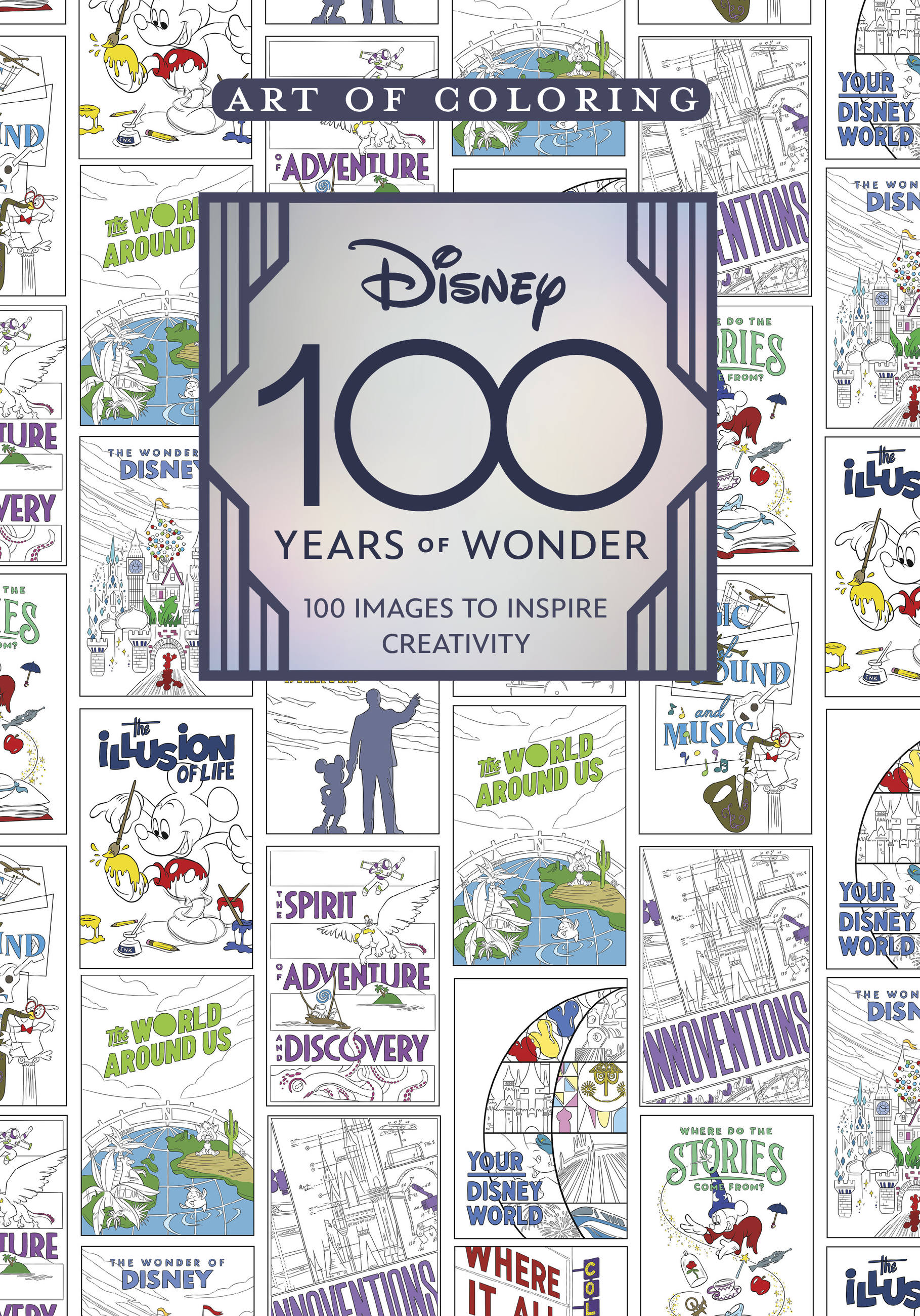 Art of Coloring: Disney 100 Years of Wonder : 100 Images to Inspire Creativity | Staff of the Walt Disney Archives