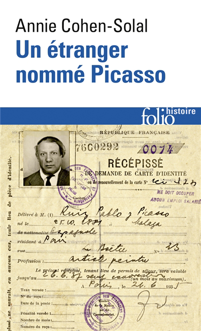 Un étranger nommé Picasso : dossier de police n° 74.664 | Cohen-Solal, Annie