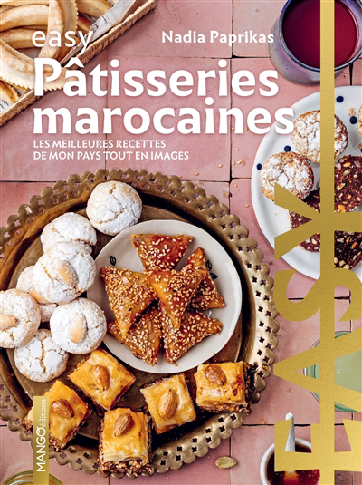 Pâtisseries marocaines : les meilleures recettes de mon pays tout en images | Paprikas, Nadia
