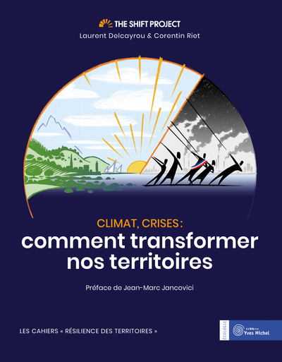 Climat, crises : comment transformer nos territoires | Delcayrou, Laurent