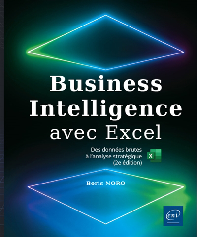 Business intelligence avec Excel : des données brutes à l'analyse stratégique | Noro, Boris