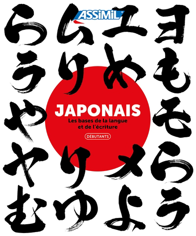 Japonais : débutants : les bases de la langue et de l'écriture | Garnier, Catherine