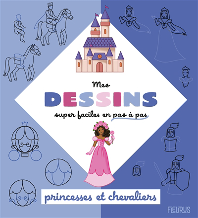 Mes dessins super faciles - Princesses et chevaliers | Guineton, Caroline