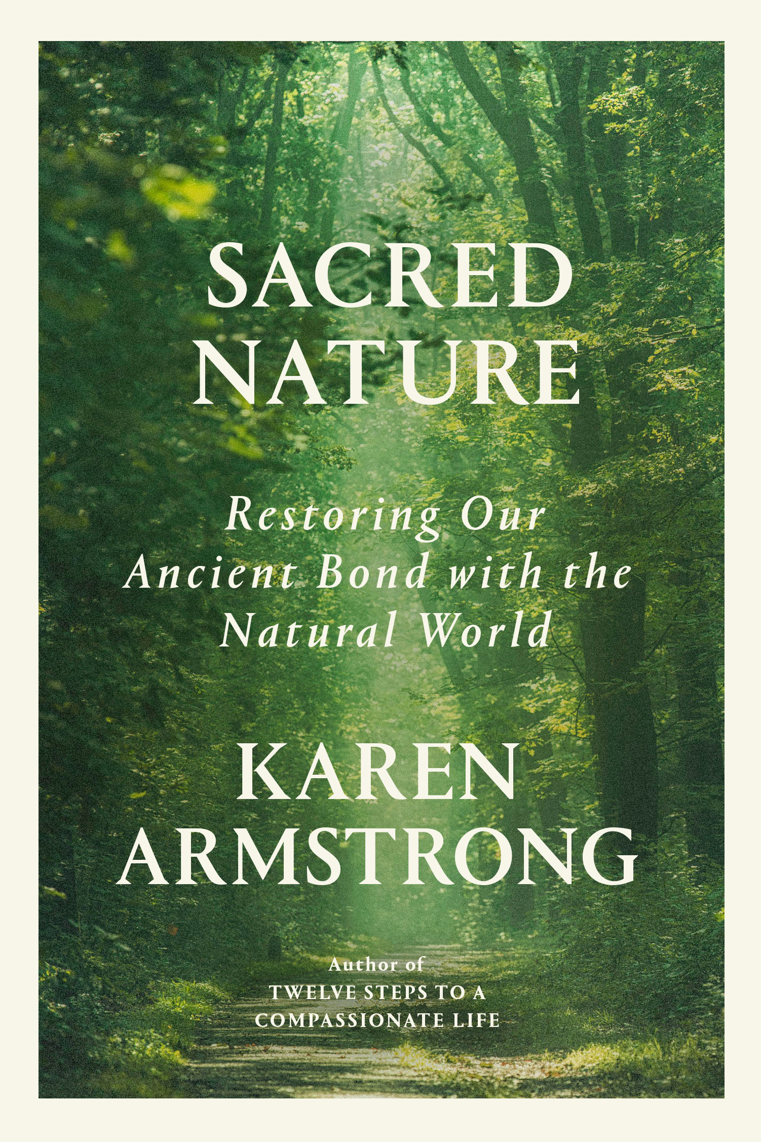 Sacred Nature : Restoring our Ancient Bond with the Natural World | Armstrong, Karen