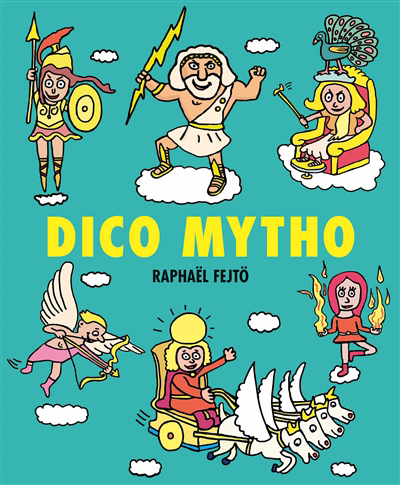 Dico mytho | Fejtö, Raphaël
