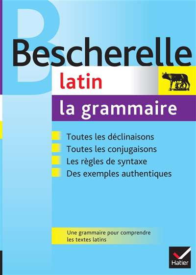Latin, la grammaire | Bortolussi, Bernard