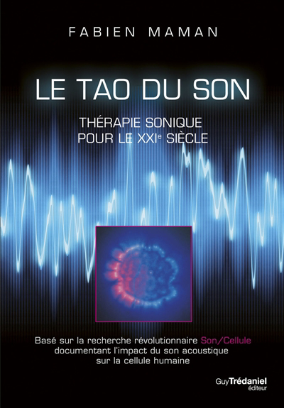 tao du son (Le): thérapie sonique pour le XXIe siècle | Maman, Fabien