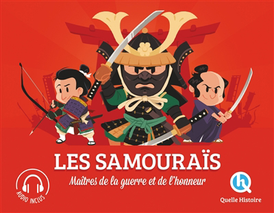 Samouraïs : maîtres de la guerre et de l'honneur (Les) | L'Hoër, Claire