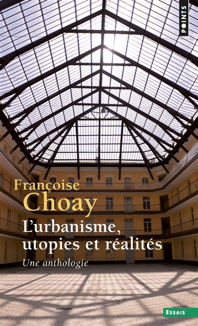 L'urbanisme, utopies et réalités : une anthologie | Choay, Françoise