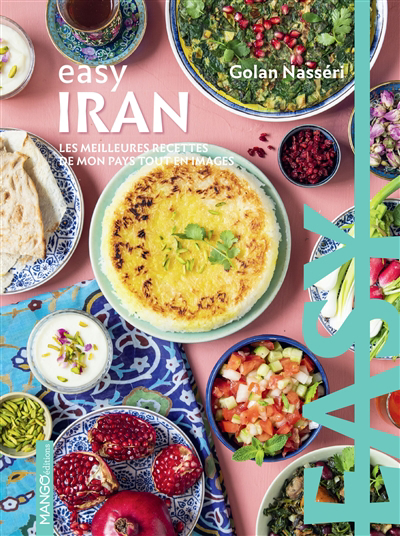 Iran : les meilleures recettes de mon pays tout en images | Nasséri, Golan