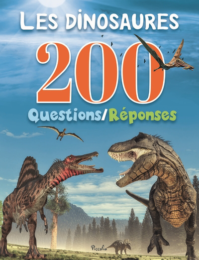 200 questions/réponses - Les dinosaures  | 