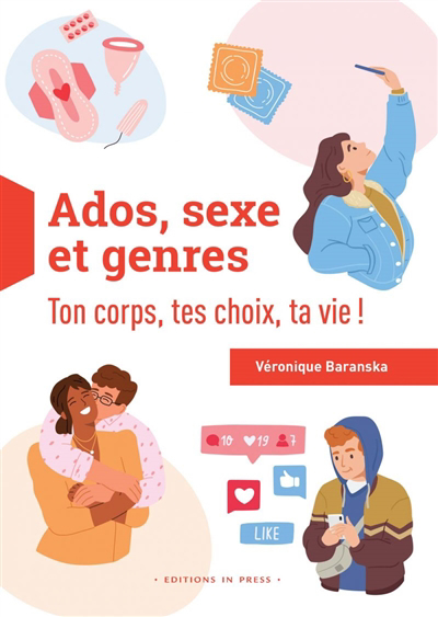 Ados, sexe et genres : ton corps, tes choix, ta vie ! | Baranska, Véronique