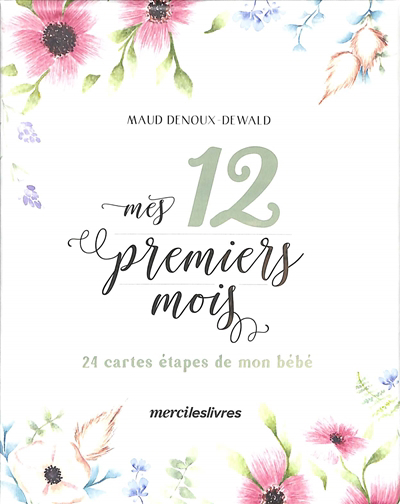 Mes 12 premiers mois : 24 cartes étapes de mon bébé | Denoux-Dewald, Maud