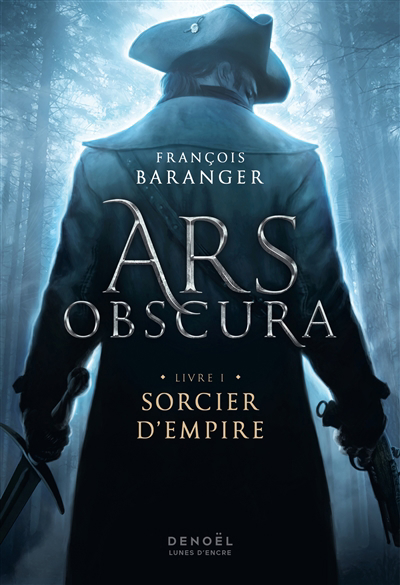 Ars obscura T.01- Sorcier d'empire | Baranger, François