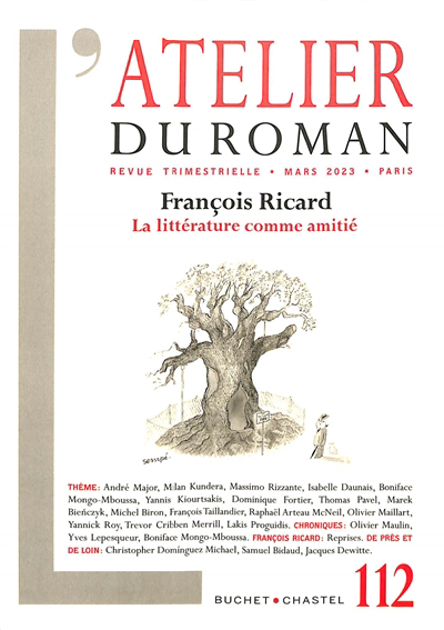 L'Atelier du roman n°112. François Ricard : la littérature comme amitié | 