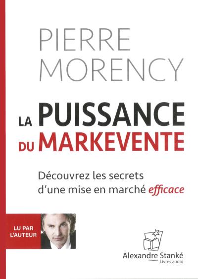 AUDIO - La puissance du MarkeVENTE  | Morency, Pierre