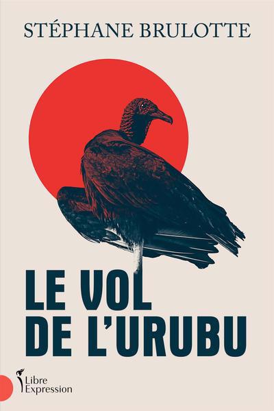 Vol de l'urubu (Le) | Brulotte, Stéphane