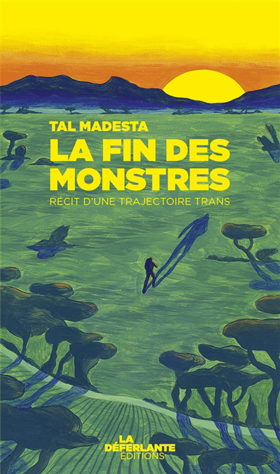 fin des monstres : récit d'une trajectoire trans (La) | Madesta, Tal