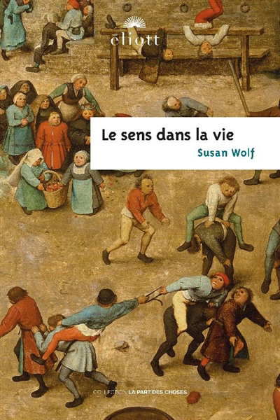 sens dans la vie (Le) | Wolf, Susan R.